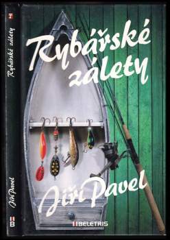 Jiří Pavel: Rybářské zálety