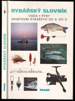 Rybářský slovník : Voda - Milan Pohunek (1996, Fraus) - ID: 612290