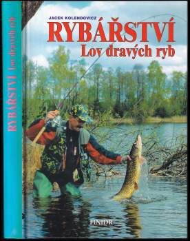Rybářství : lov dravých ryb na přívlač