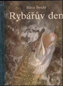 Sláva Štochl: Rybářův den