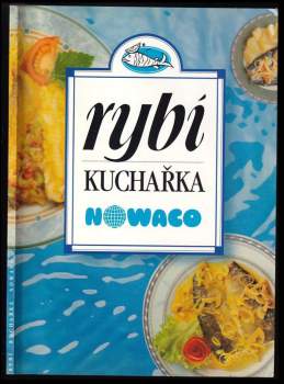 Jiří Sekanina: Rybí kuchařka NOWACO