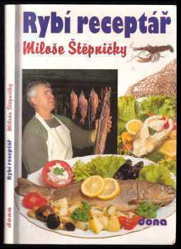 Rybí receptář Miloše Štěpničky