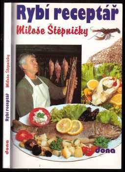 Rybí receptář Miloše Štěpničky