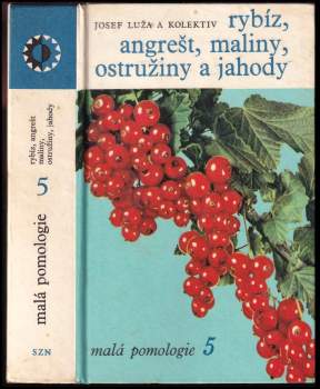 Josef Luža: Rybíz, angrešt, maliny, ostružiny a jahody