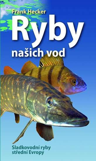 Frank Hecker: Ryby našich vod