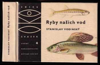 Ryby našich vod - Stanislav Vodinský (1962, Státní nakladatelství dětské knihy) - ID: 804890