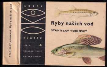 Ryby našich vod - Stanislav Vodinský (1962, Státní nakladatelství dětské knihy) - ID: 691938