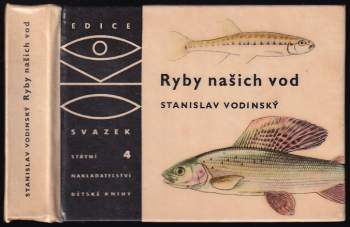 Ryby našich vod - Stanislav Vodinský (1962, Státní nakladatelství dětské knihy) - ID: 815481