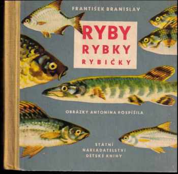 František Branislav: Ryby, rybky, rybičky