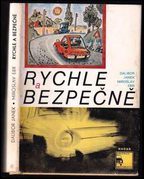 Rychle a bezpečně - Dalibor Janek, Miroslav Ebr (1975, Nadas) - ID: 770515