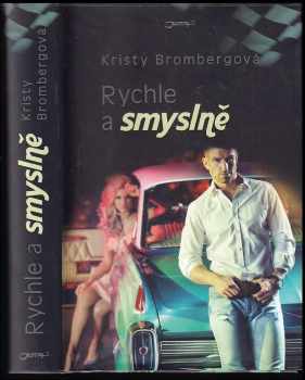 Kristy Bromberg: Rychle a smyslně