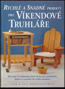 Rychlé a snadné projekty pro víkendové truhláře