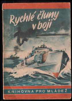 Fritz Böltz: Rychlé čluny v boji