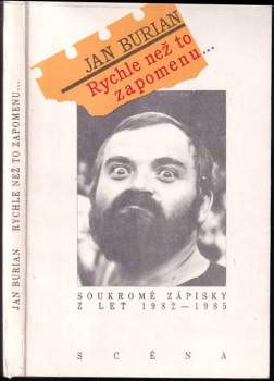 Rychle než to zapomenu : soukromé zápisky z let 1982-1985