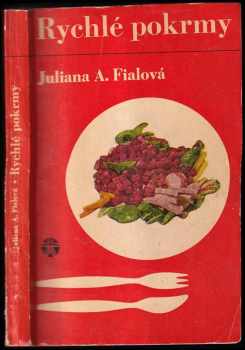 Juliana Anna Fialová: Rychlé pokrmy