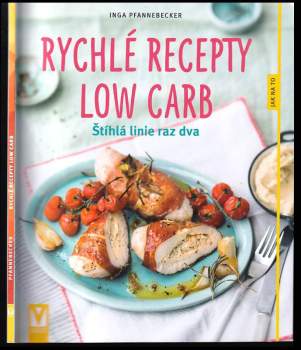 Inga Pfannebecker: Rychlé recepty Low Carb