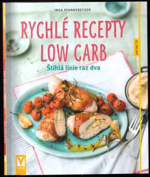 Inga Pfannebecker: Rychlé recepty Low Carb