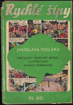 Jaroslav Foglar: Rychlé šípy 1-3