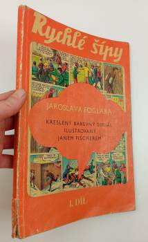 Jaroslav Foglar: Rychlé šípy Jaroslava Foglara