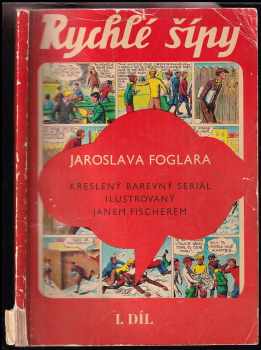 Rychlé šípy : Díl I - kreslený barevný seriál - Jaroslav Foglar (1969, Mladá fronta) - ID: 813638