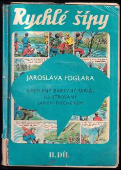 Jaroslav Foglar: Rychlé šípy Jaroslava Foglara