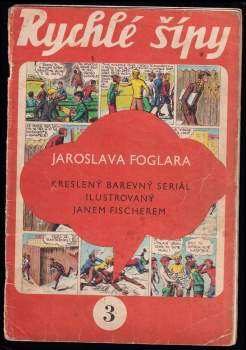 Rychlé šípy : Seš. 3 - kreslený barevný seriál : příloha pro chlapce a děvčata - Seš. 3