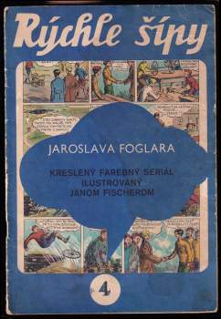 Rýchlé šípy : Kreslený farebný seriál ilustrovaný Janom Fischerom - 1. díl