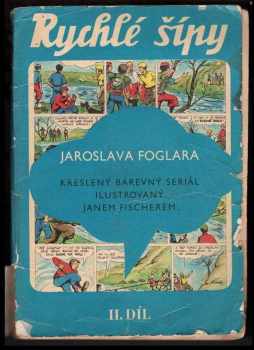 Jaroslav Foglar: Rychlé šípy Jaroslava Foglara 2