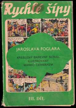 Jaroslav Foglar: Rychlé šípy Jaroslava Folgara - III. díl