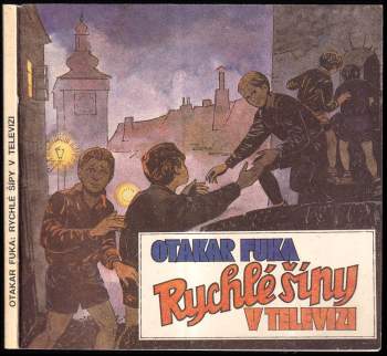 Otakar Fuka: Rychlé šípy v televizi