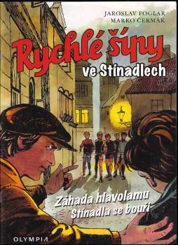 Jaroslav Foglar: Rychlé šípy ve Stínadlech
