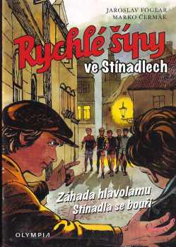 Jaroslav Foglar: Rychlé šípy ve Stínadlech