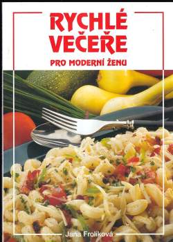 Rychlé večeře pro moderní ženu
