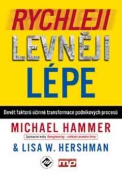 Michael Hammer: Rychleji, levněji, lépe
