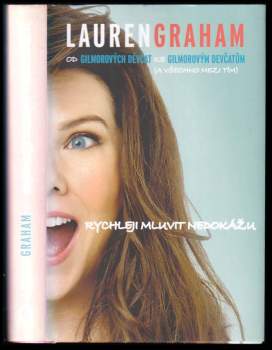 Lauren Graham: Rychleji mluvit nedokážu