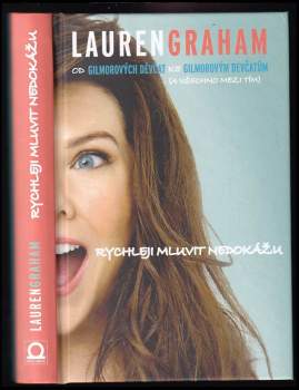 Lauren Graham: Rychleji mluvit nedokážu