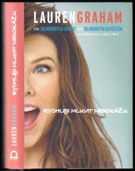 Lauren Graham: Rychleji mluvit nedokážu