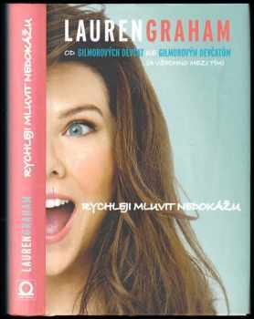 Lauren Graham: Rychleji mluvit nedokážu