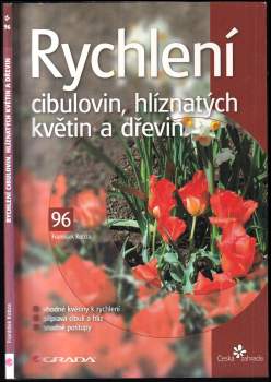 Rychlení cibulovin, hlíznatých květin a dřevin
