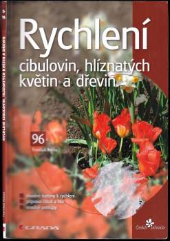 Rychlení cibulovin, hlíznatých květin a dřevin