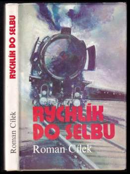 Roman Cílek: Rychlík do Selbu