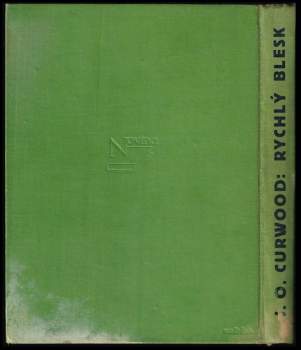 James Oliver Curwood: Rychlý Blesk