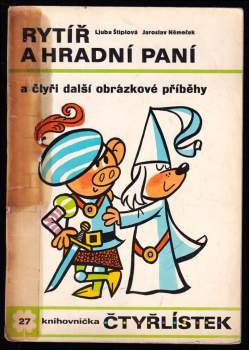 Rytíř a hradní paní a čtyři další obrázkové příběhy - Čtyřlístek 27