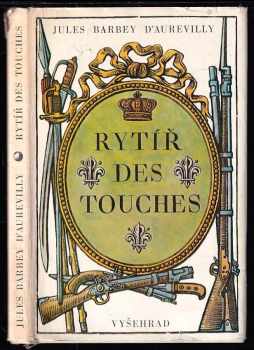 Jules Amédée Barbey d'Aurevilly: Rytíř des Touches