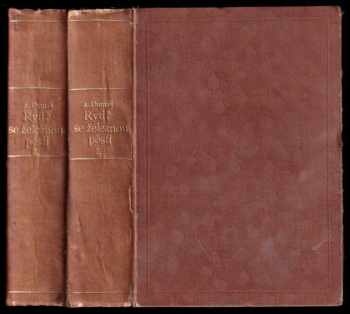 Alexandre Dumas: Rytíř se železnou pěstí - levoboček z Mauléonu - I - III ve dvou svazcích