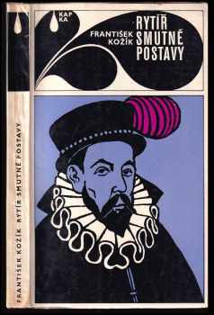 František Kožík: Rytíř smutné postavy