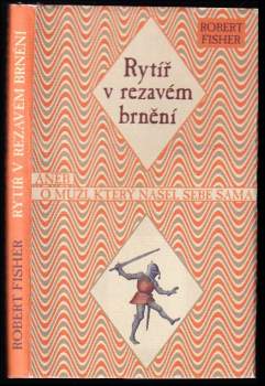 Robert Fisher: Rytíř v rezavém brnění