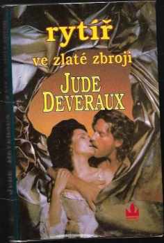 Jude Deveraux: Rytíř ve zlaté zbroji