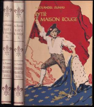 Alexandre Dumas: Rytíř z Maison Rouge