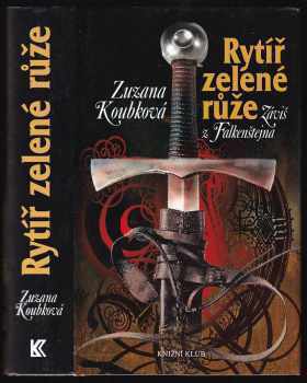Rytíř zelené růže : Záviš z Falkenštejna